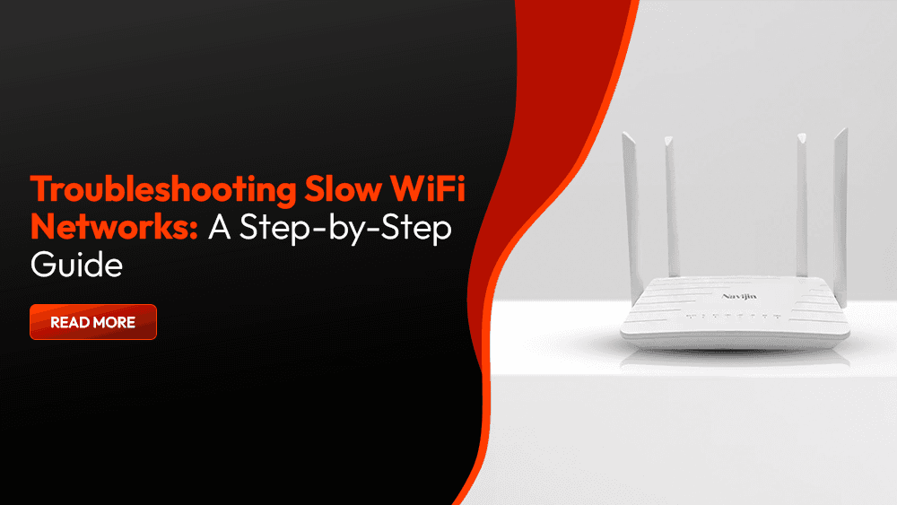 Troubleshooting Slow WiFi Networks: A Step-by-Step Guide